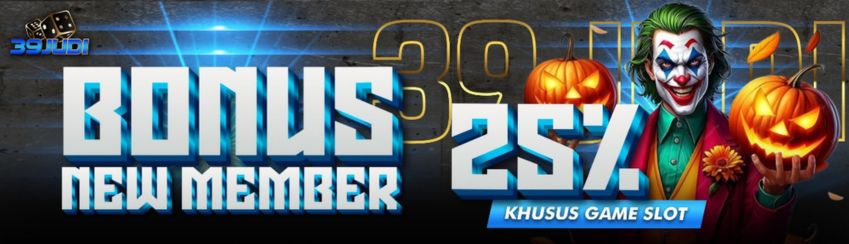 BONUS NEW MEMBER 25% 